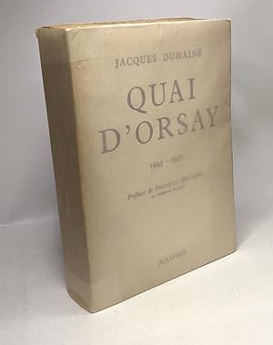 Imagen del vendedor de Quai d'Orsay - 1945-1951 - prface de Franois Mauriac a la venta por crealivres