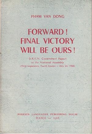 Forward! Final Victory Will Be Ours! D.R.V.N. Government Report at the National Assembly. (Third ...