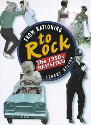 Bild des Verkufers fr From Rationing to Rock: The 1950's Revisited zum Verkauf von WeBuyBooks