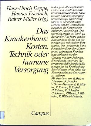 Seller image for Das Krankenhaus : Kosten, Technik oder humane Versorgung. Reihe Medizin und Gesellschaft for sale by books4less (Versandantiquariat Petra Gros GmbH & Co. KG)