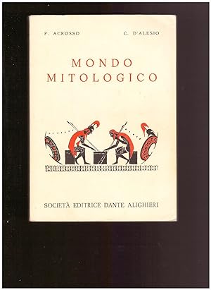 MONDO MITOLOGICO Dizionario di mitologia greco-romana a uso delle scuole