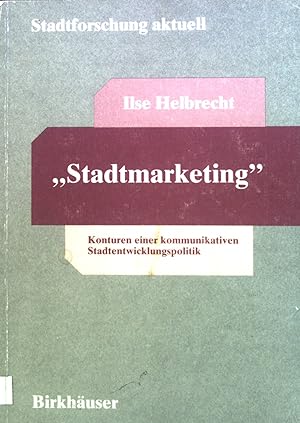 Seller image for Stadtmarketing" : Konturen einer kommunikativen Stadtentwicklungspolitik. Stadtforschung aktuell ; Bd. 44 for sale by books4less (Versandantiquariat Petra Gros GmbH & Co. KG)