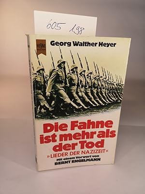 Bild des Verkufers fr Die Fahne ist mehr als der Tod. Lieder d. Nazizeit zum Verkauf von ANTIQUARIAT Franke BRUDDENBOOKS