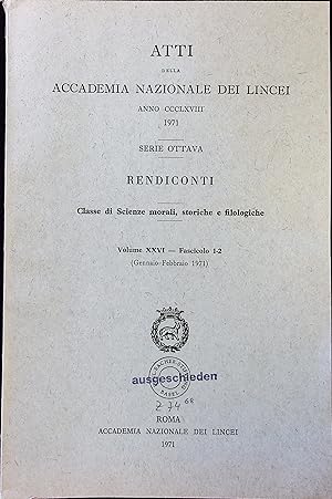 Immagine del venditore per Atti della Accademia Nazionale dei Lincei. Serie Ottava. Rendiconti. Classe di Science morali, storiche e filologiche. Volume XXVI. - Fascicolo 1-2 (Gennaio-Febbraio 1971). venduto da Antiquariat Bookfarm