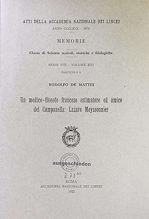 Immagine del venditore per Un medico-filosofo francese estimatore es amico del Campanelle: Lazare Maysonnier. (=Atti della Accademia Nazionale dei Lincei. Memorie. Classe di Science morali, storiche e filologiche. Serie VIII - Volume XVI. Fascicolo 6.) venduto da Antiquariat Bookfarm