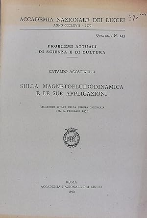 Sulla magnetofluidodinamica e le sue applicazioni. (=Atti della Accademia Nazionale dei Lincei. P...