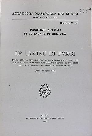 Le lamine di Pyrgi. (=Atti della Accademia Nazionale dei Lincei. Problemi attuali di scienza e di...