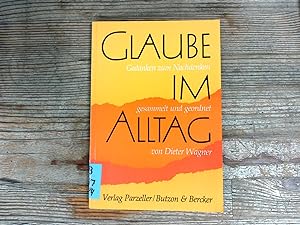 Imagen del vendedor de Glaube im Alltag: Gedanken zum Nachdenken. a la venta por Antiquariat Bookfarm
