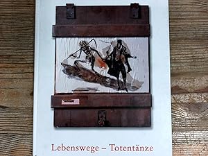 Bild des Verkufers fr Lebenswege   Totentnze. zum Verkauf von Antiquariat Bookfarm