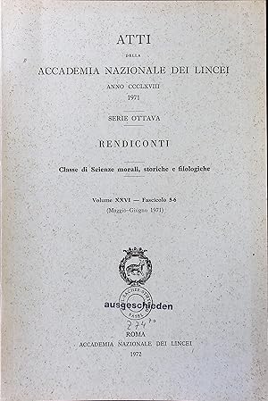 Bild des Verkufers fr Atti della Accademia Nazionale dei Lincei. Serie Ottava. Rendiconti. Classe di Science morali, storiche e filologiche. Volume XXVI. - Fascicolo 5-6 (Maggio-Giugno 1971). zum Verkauf von Antiquariat Bookfarm