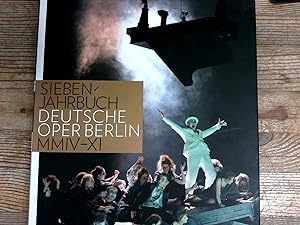 Bild des Verkufers fr Siebenjahrbuch: Deutsche Oper Berlin. 2004 bis 2011. zum Verkauf von Antiquariat Bookfarm