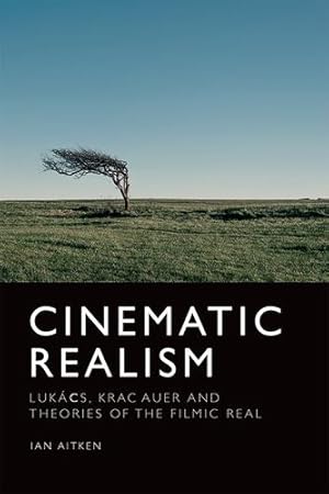 Seller image for Cinematic Realism: Luk ¡s, Kracauer and Theories of the Filmic Real by Aitken, Ian [Paperback ] for sale by booksXpress