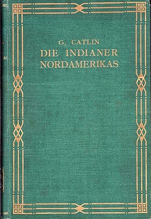 Bild des Verkufers fr Die Indianer und die whrend eines achtjhrigen Aufenthalts unter den wildesten Stmme erlebten Abenteuer und Schicksale. Ins Dtsche. bertrag. v. Heinrich Berghaus. Neu hrsg. v. Adolf Sommerfeld. zum Verkauf von Antiquariat Reinhold Pabel