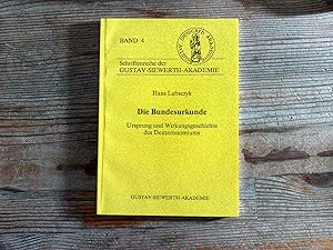 Seller image for Die Bundesurkunde: Ursprung und Wirkungsgeschichte des Deuteronomiums. (Schriftenreihe der Gustav-Siewerth-Akademie). for sale by Antiquariat Bookfarm