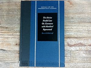 Bild des Verkufers fr Divine Feudal Law: Or, Covenants With Mankind, Represented. Natural law and enlightenment classics The works of Samuel Pufendorf zum Verkauf von Antiquariat Bookfarm