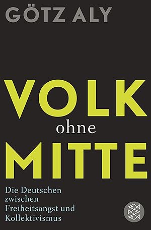Seller image for Volk ohne Mitte: Die Deutschen zwischen Freiheitsangst und Kollektivismus for sale by Gabis Bcherlager
