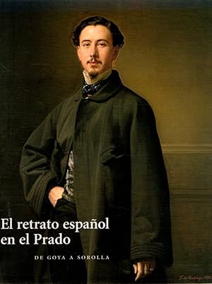 Seller image for El retrato espaol en el Prado. De Goya a Sorolla . for sale by Librera Astarloa