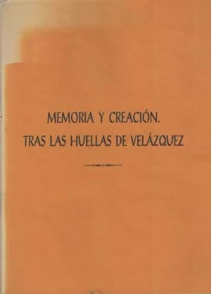 Bild des Verkufers fr Memoria y Creacion. Tras Las Huellas De Velazquez. zum Verkauf von Bij tij en ontij ...