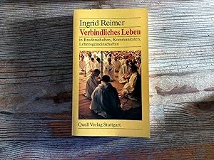 Immagine del venditore per Verbindliches Leben: In Bruderschaften, Kommunitten, Lebensgemeinschaften. venduto da Antiquariat Bookfarm