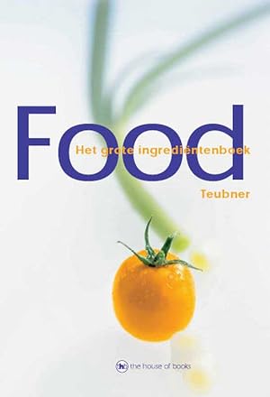 Image du vendeur pour Food. Het grote ingredintenboek mis en vente par Bij tij en ontij ...