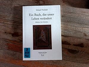 Seller image for Ein Buch, das unser Leben verndert: Biblische Zeit-Gedanken. for sale by Antiquariat Bookfarm