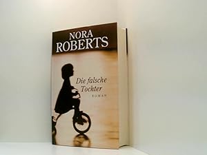 Bild des Verkufers fr Nora Roberts: Die falsche Tochter zum Verkauf von Book Broker