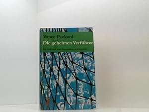 Bild des Verkufers fr Die geheimen Verfhrer. Der Griff nach dem Unbewussten in jedermann. Ullstein Bcher Nr. 402. zum Verkauf von Book Broker