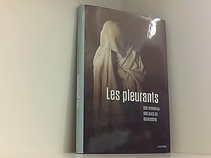 Bild des Verkufers fr Les pleurants - Franse versie: Les pleurants des tombeaux des ducs de Bourgogne zum Verkauf von Book Broker
