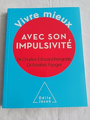 Bild des Verkufers fr VIVRE MIEUX AVEC SON IMPULSIVITE zum Verkauf von Librairie RAIMOND