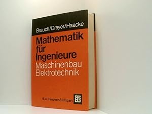 Seller image for Mathematik fr Ingenieure des Maschinenbaus und der Elektrotechnik Hans-Joachim Dreyer ; Wolfhart Haacke for sale by Book Broker