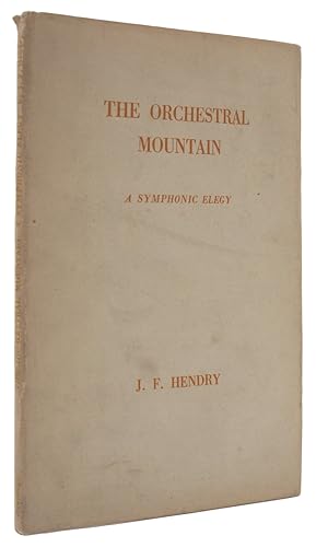 The Orchestral Mountain. A Symphonic Elegy.