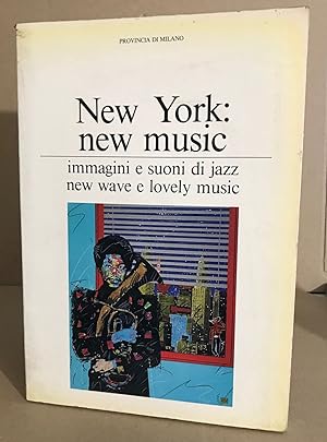New york : new music / immagini suaoni di jazz new wave e lovely music
