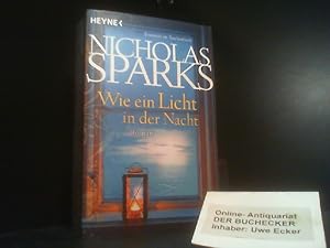 Seller image for Wie ein Licht in der Nacht : Roman. Nicholas Sparks. Aus dem Amerikan. von Adelheid Zfel for sale by Der Buchecker