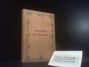 Seller image for Das weie Haus; Das graue Haus; 2 Romane. Herman Bang. [Aus d. Dn. bertr. von Therese Krger (Das weie Haus) u. Hermann Kily (Das graue Haus). Nach d. endglt. dn. Gesamtausg. durchges. von Else v. Hollander-Lossow] / Gesammelte Werke / Bang for sale by Der Buchecker