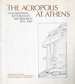 The Acropolis at Athens_ Conservation Restoration and Research 1975-1983