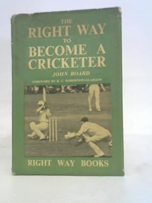 Seller image for The Right Way to become a Cricketer for sale by World of Rare Books