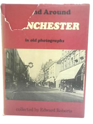 Bild des Verkufers fr In and Around Winchester in Old Photographs zum Verkauf von World of Rare Books