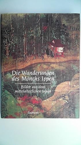 Seller image for Die Wanderungen des Mnchs Ippen. Bilder aus dem mittelalterlichen Japan. for sale by Antiquariat Maiwald