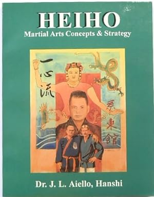 Heiho: Martial Arts Concepts & Strategy