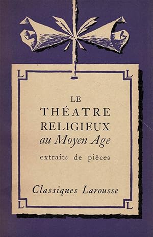 Immagine del venditore per Le th��tre religieux au Moyen �ge. Extraits de pi�ces venduto da Sch�ling Buchkurier