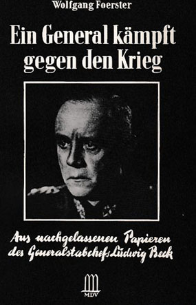 Seller image for Ein General kmpft gegen den Krieg. Aus nachgelassenen Papieren des Generalstabschefs Ludwig Beck for sale by Schueling Buchkurier