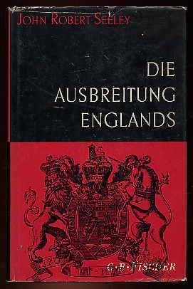 Bild des Verkufers fr Die Ausbreitung Englands. Bis zur Gegenwart fortgefhrt von Michael Freund zum Verkauf von Schueling Buchkurier