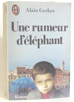 Imagen del vendedor de Une rumeur d'lphant a la venta por Schueling Buchkurier