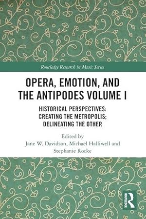 Bild des Verkufers fr Opera, Emotion, and the Antipodes Volume I (Paperback) zum Verkauf von Grand Eagle Retail