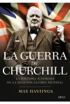 La guerra de Churchill: la historia ignorada de la segunda guerra mundial