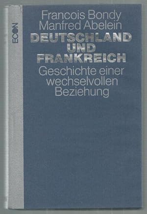 Seller image for Deutschland und Frankreich. Geschichte einer wechselvollen Beziehung for sale by Schueling Buchkurier