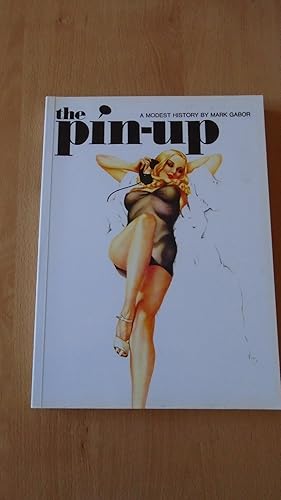 Immagine del venditore per The Pin-Up. A Modest History by Mark Gabor venduto da Reus, Paris, Londres