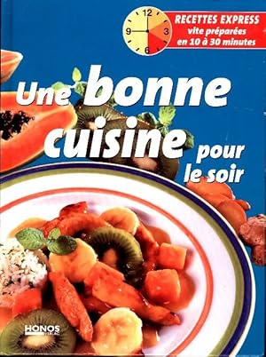 Une bonne cuisine pour le soir - Collectif