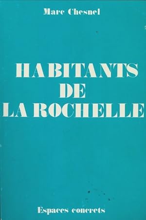 Habitants de La Rochelle - Marc Chesnel