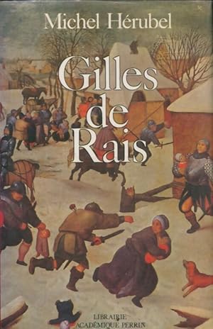 Gilles de Rais - Michel H?rubel